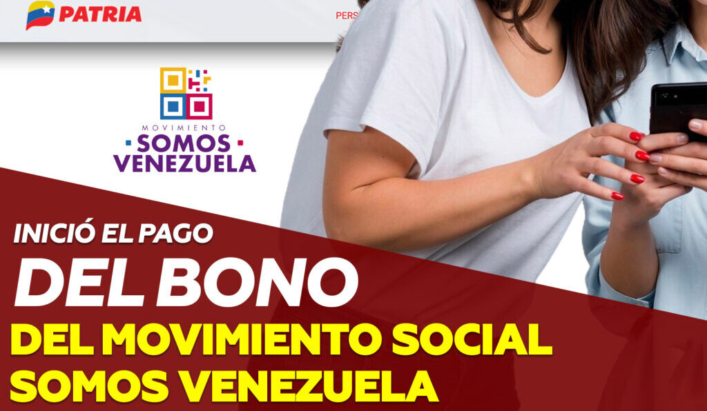 Plataforma Patria inicia la asignación del estipendio «Somos Venezuela» correspondiente a mayo