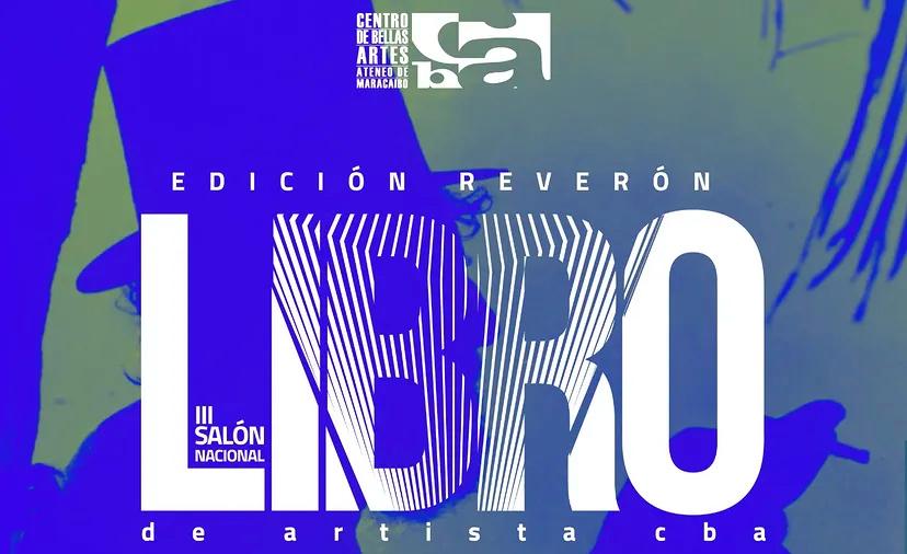 El Centro de Bellas Artes invita al “III Salón Nacional Libro de Artista CBA, Edición Reverón”