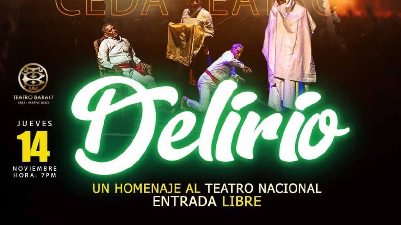 Ceda Teatro de Colombia  llega al Teatro Baralt de Maracaibo con su obra original «Delirio»