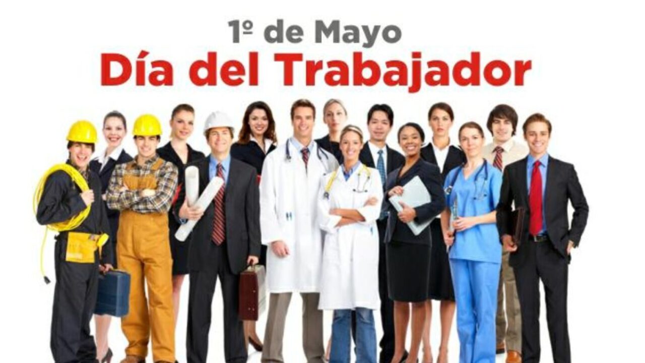 1° de mayo Día Internacional de los Trabajadores: Un homenaje a la lucha y reivindicación por los derechos laborales