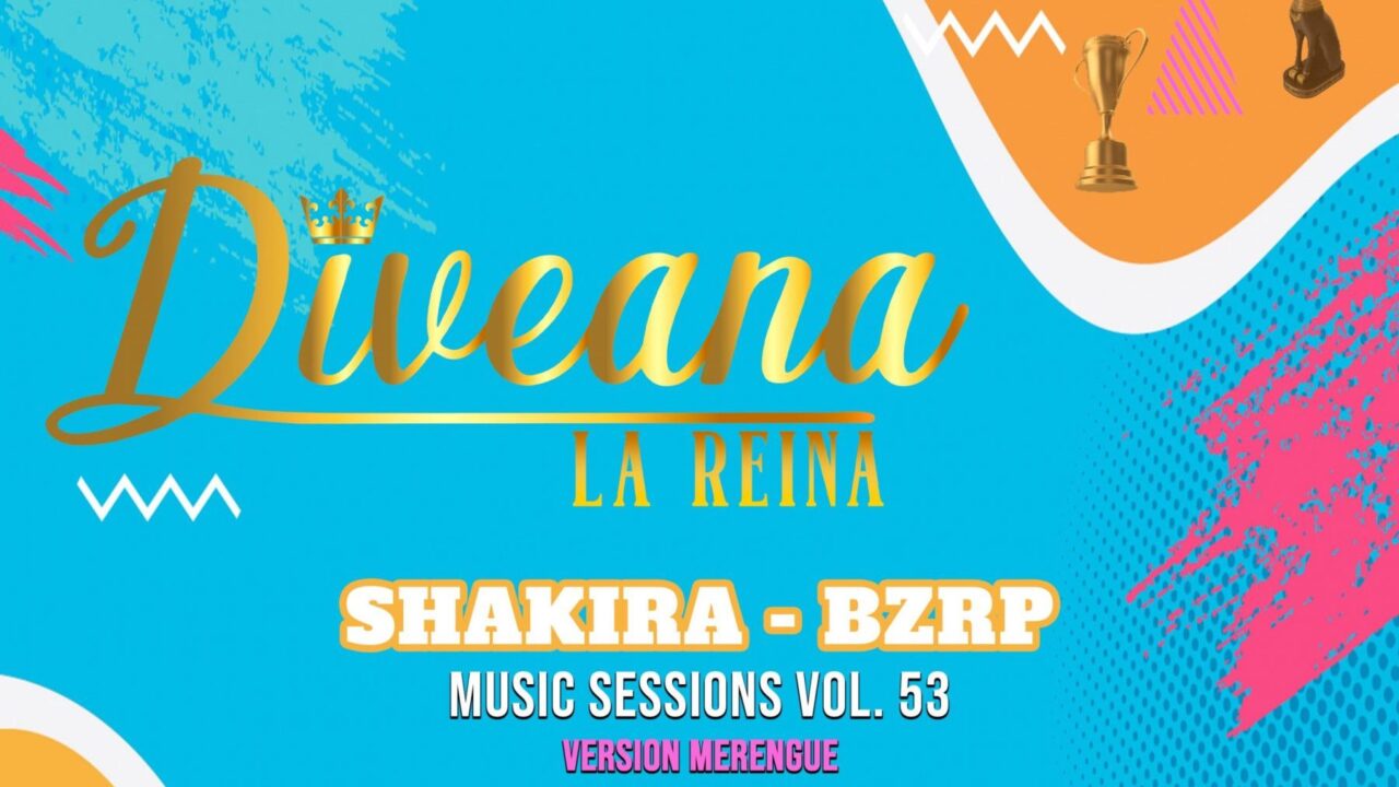 Diveana le pone merengue al exitoso tema de Shakira y Bizarrap