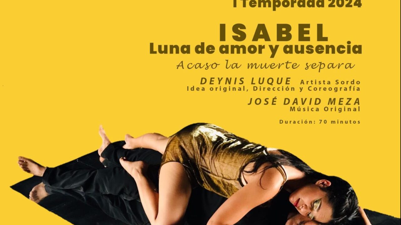 El CBA Ateneo de Maracaibo presenta el estreno de Isabel-Luna de amor y ausencia en el marco del 55 aniversario de Danzaluz